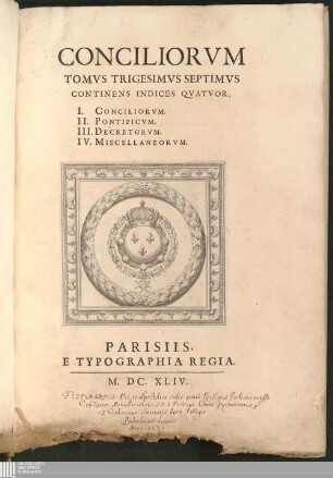 Tomvs Trigesimvs Septimvs: Continens Indices Qvatvor, I. Conciliorvm. II. Pontificvm. III. Decretorvm. IV. Miscellaneorvm