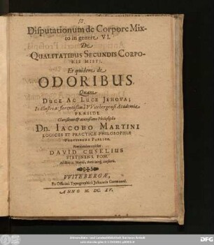 Disputationum de Corpore Mixto in genere VI. De Qualitatibus Secundis Corporis Misti Et quidem de Odoribus