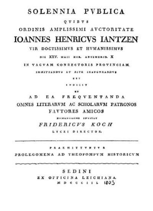 Solennia pvblica qvibvs ordinis amplissimi avctoritate Ioannes Henricvs Iantzen vir doctissimvs et hvmanissimvs