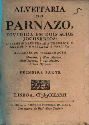 Alveitaria do Parnazo : Dividida em dois actos jocoserios