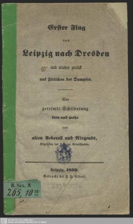 Erster Flug von Leipzig nach Dresden und wieder zurück auf Fittichen des Dampfes