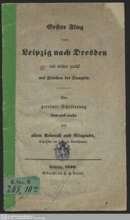 Erster Flug von Leipzig nach Dresden und wieder zurück auf Fittichen des Dampfes