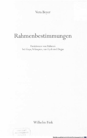 Rahmenbestimmungen : Funktionen von Rahmen bei Goya, Velázquez, van Eyck und Degas