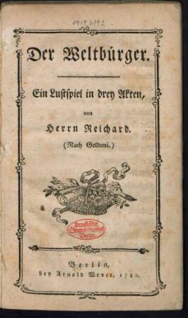 Der Weltbürger : Ein Lustspiel in drey Akten
