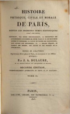 Histoire physique, civile et morale de Paris : depuis les premiers temps historiques jusqu'a nos jours. 2