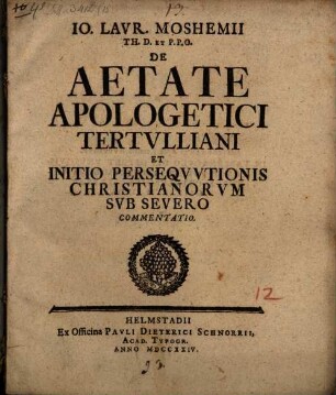 De aetate Apologetici Tertulliani et initio persequutionis Christianorum sub Severo commentatio