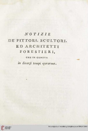 Notizie de' pittori, scultori, ed architetti forestieri, che in Genova in diversi tempi operarono