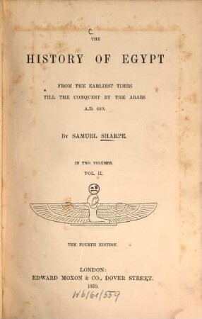 The history of Egypt from the earliest times till the conquest by the Arabs : A. D. 640. In 2 vol.. 2