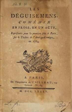 Les Déguisemens : Comédie En Prose, En Un Acte ; Représentée pour la première fois ... en 1784