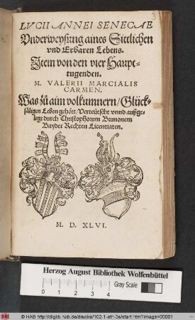 Lvcii Annei Senecae Vnderweysung aines Sittlichen vnd Erbaren Lebens