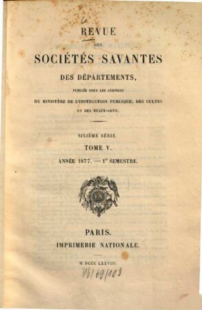 Révue des sociétés savantes des départements. 1877, Sémestre 1 = T. 5