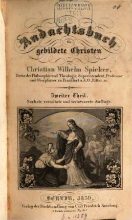 Andachtsbuch für gebildete Christen. 2. (1839). - VIII, 435 S. : 1 Ill.