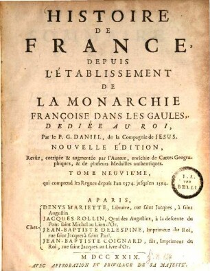 Histoire De France : Depuis L'Établissement De La Monarchie Françoise Dans Les Gaules. Tome Neuvième, qui comprend les Regnes depuis l'an 1574. jusqu'en 1594.