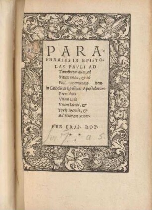 Paraphrases In Epistolas Pavli Ad Timotheum duas, ad Titum unam, & ad Philemon unam