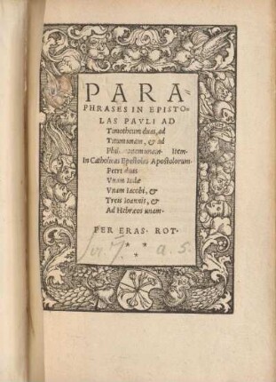 Paraphrases In Epistolas Pavli Ad Timotheum duas, ad Titum unam, & ad Philemon unam