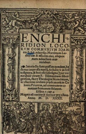 Enchiridion Locorvm Commvnivm Ioannis Eckij, aduersus Martinum Lutherum & asseclas eius, aliquot nunc adauctum materiebus