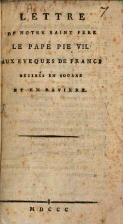 Lettre De Notre Saint Pere Le Pape Pie VII. Aux Eveques De France Retirés En Souabe Et En Baviere