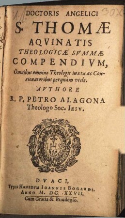 Doctoris Angelici S. Thomae Aquinatis Theologicae Summae compendium