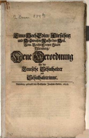 Neue Verordnung der Stadt Nürnberg für teutsche Schulhalter und Schulhalterinne