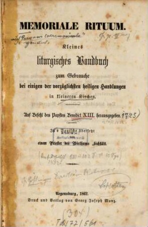 Memoriale rituum : kleines liturgisches Handbuch zum Gebrauche bei einigen der vorzüglichsten heiligen Handlungen in kleineren Kirchen