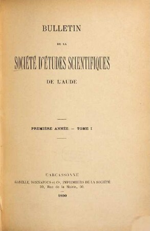 Bulletin de la Société d'Etudes Scientifiques de l'Aude. 1. 1890