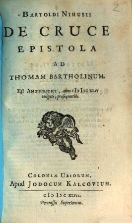 De cruce : epistola ad Thomam Bartholinum est anticritici, anno 1644 vulgati, prosequutio