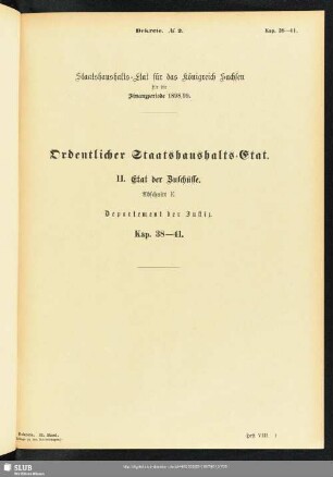 II. Etat der Zuschüsse. Abschnitt E. Departement der Justiz. Kap. 38-41