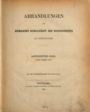 Abhandlungen der Königlichen Gesellschaft der Wissenschaften in Göttingen. 18. 1873