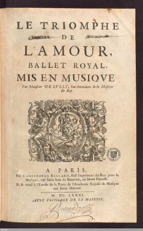 Le Triomphe De L'Amour : Ballet Royal, Mis En Musiqve