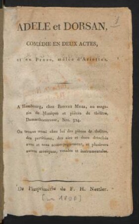 Adele et Dorsan : Comédie En Deux Actes, et en Prose, mêlée d'Ariettes.