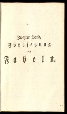 Zweyter Band, Fortsetzung von Fabeln