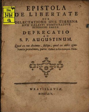 Epistola de libertate sub delectatione sive terrena sive caelesti ...