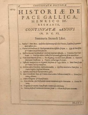 Historiae De Pace Gallica, Henrico IV. Regnante. Continvatae Annvs M.D.C.VI. ... Secundi Libri.