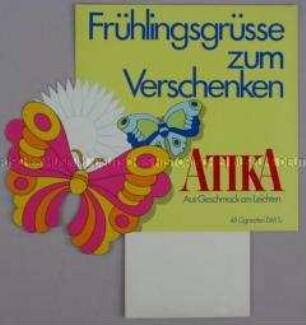Werbeschild für "Atika"-Zigaretten, "Frühlingsgrüsse zum Verschenken"