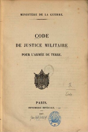 Code de justice militaire pour l'armée de terre : Ministère de la guerre