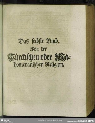 Das sechste Buch. Von der Türckischen oder Mahomedanischen Religion