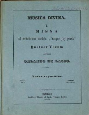 V. Missa ad imitationem moduli "Puisque j'ay perdu" : 4 vocum