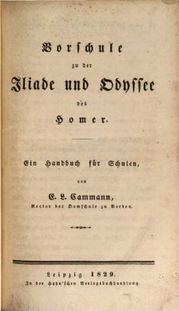 Vorschule zu der Iliade und Odyssee des Homer : ein Handbuch für Schulen