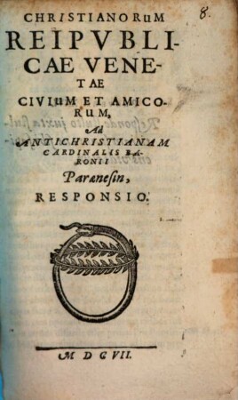 Christianorum reipublicae Venetae civium ... ad antichristianam Card. Baronii Paraenesin Responsio