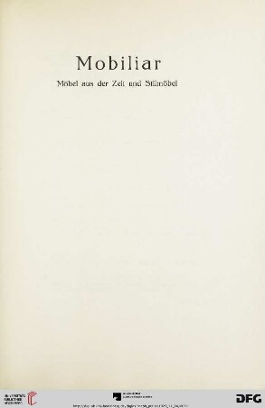 Mobiliar: Möbel aus der Zeit und Stilmöbel (Nr. 100-153)