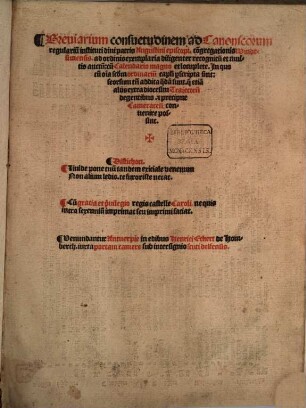 Breviarium consuetudinem ad Canonicorum regulariu[m] instituti diui patris Augustini episcopi, co[n]gretationis Windesimensis : ad ordinis exemplaria diligenter recognitu[m] et multis auctu[m]: cu[m] Calendario magno et locuplete ...
