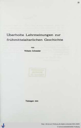 Überholte Lehrmeinungen zur frühmittelalterlichen Geschichte