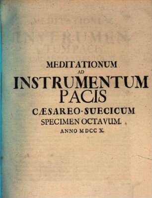 Meditationvm Ad Instrvmentvm Pacis Caesareo-Svecicvm Specimen ..., Specimen Octavum