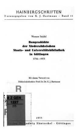 Baugeschichte der Niedersächsischen Staats- und Universitätsbibliothek in Göttingen : 1734 - 1953