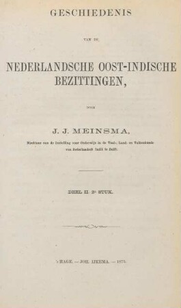 Deel 2, Stuk 2: Geschiedenis van de Nederlandsche Oost-Indische bezittingen