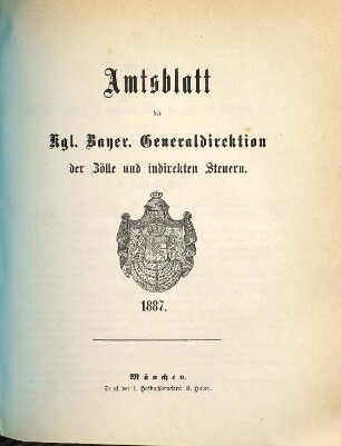 Amtsblatt der Bayerischen Generaldirektion der Zölle und Indirekten Steuern. 1887