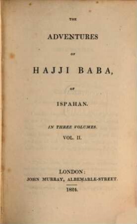 The adventures of Hajji Baba, of Ispahan : in three volumes, 2
