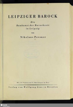 Leipziger Barock : die Baukunst der Barockzeit in Leipzig; mit 102 Tafeln und 15 Abbildungen im Text
