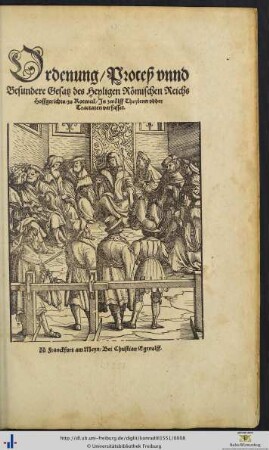 Ordenung/ Proceß vnnd Besundere Gesatz des Heyligen Römischen Reichs Hoffgerichts/ zu Rotweil