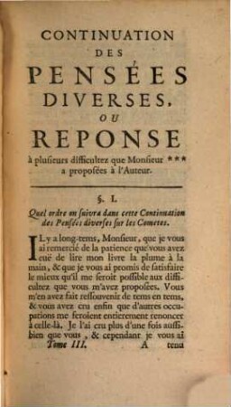 Continuation Des Pensées Diverses : Ecrites à un Docteur de Sorbonne, à l'occasion de la Comete qui parut au mois de Decembre 1680. Ou Réponse A plusieurs dificultez que Mr *** a proposées à l'Auteur, 3
